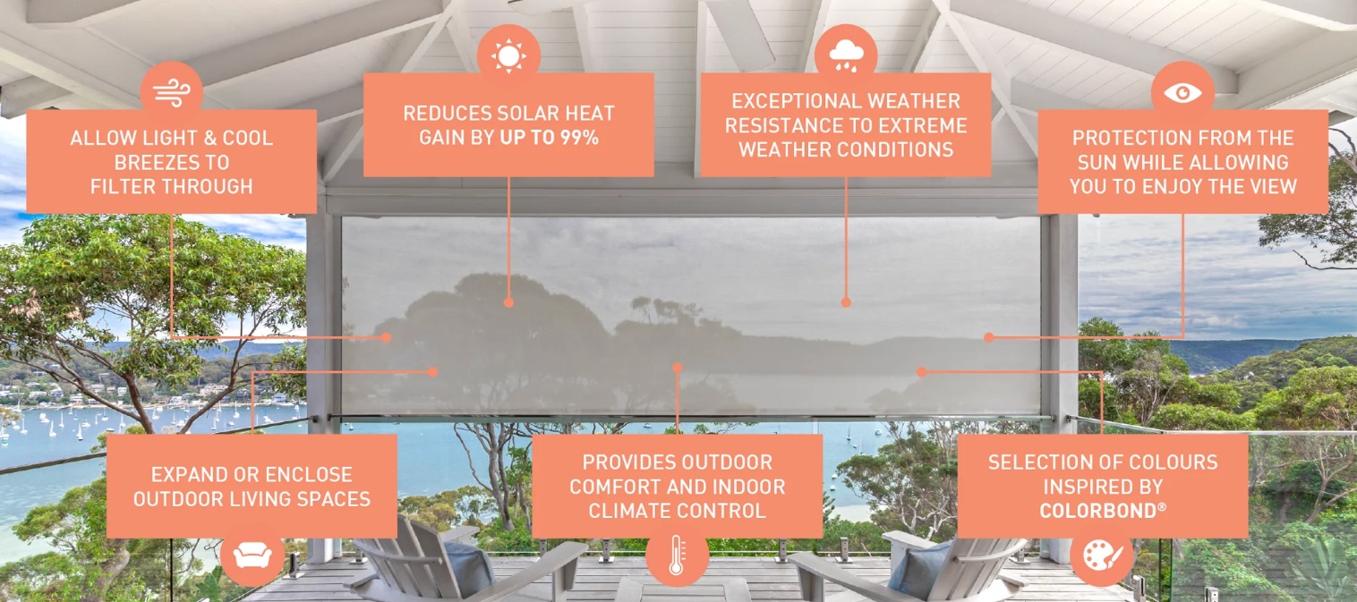 Outlook Applications & Benefits include - Reduce solar heat gain by up to 99%, Protect from the sun while you still enjoy your view, Provide outdoor comfort and indoor climate control, Allow light and cool breezes to filter through, Exceptional resistance to extreme weather conditions and Expand or enclose outdoor living spaces. 